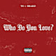 YG feat. Drake, “Who Do You Love?” (2014)