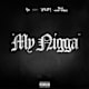 YG feat. Jeezy & Rich Homie Quan, “My Nigga” (2013)