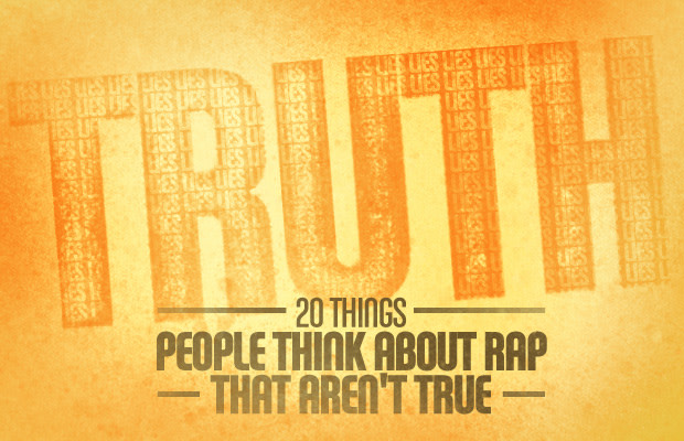 20 Things People Think About Rap That Aren't True 20 Things People Think About Rap That Aren't True | Complex