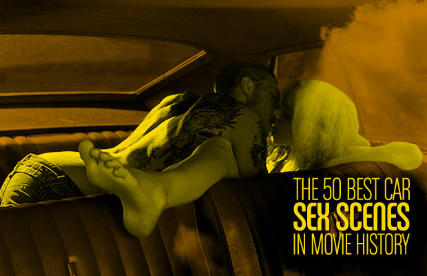 620px x 400px - The 50 Best Car Sex Scenes in Movie History | Complex