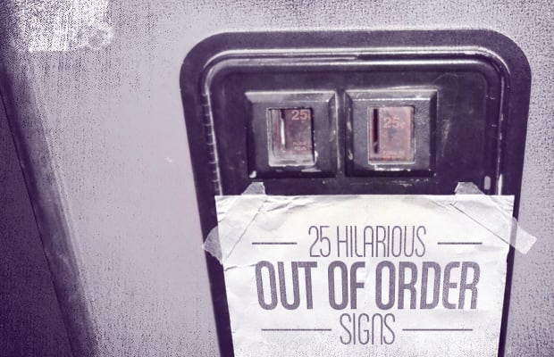 25 Hilarious Out of Order Signs | Complex