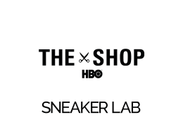HBO'S THE SHOP | Sneaker Lab
