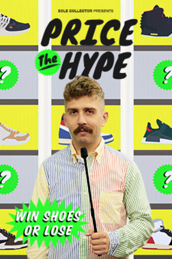Price The Hype Sneaker Game Show Watch Full Episodes Complex