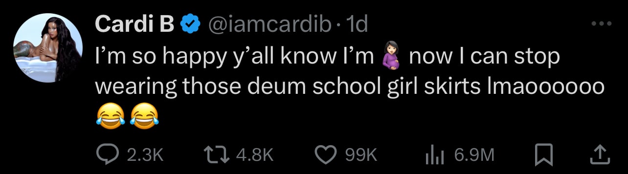 A tweet from Cardi B (@iamcardib): "I'm so happy y'all know I'm ⬆️ now I can stop wearing those deum school girl skirts lmaoooooo" with laughing emojis. 