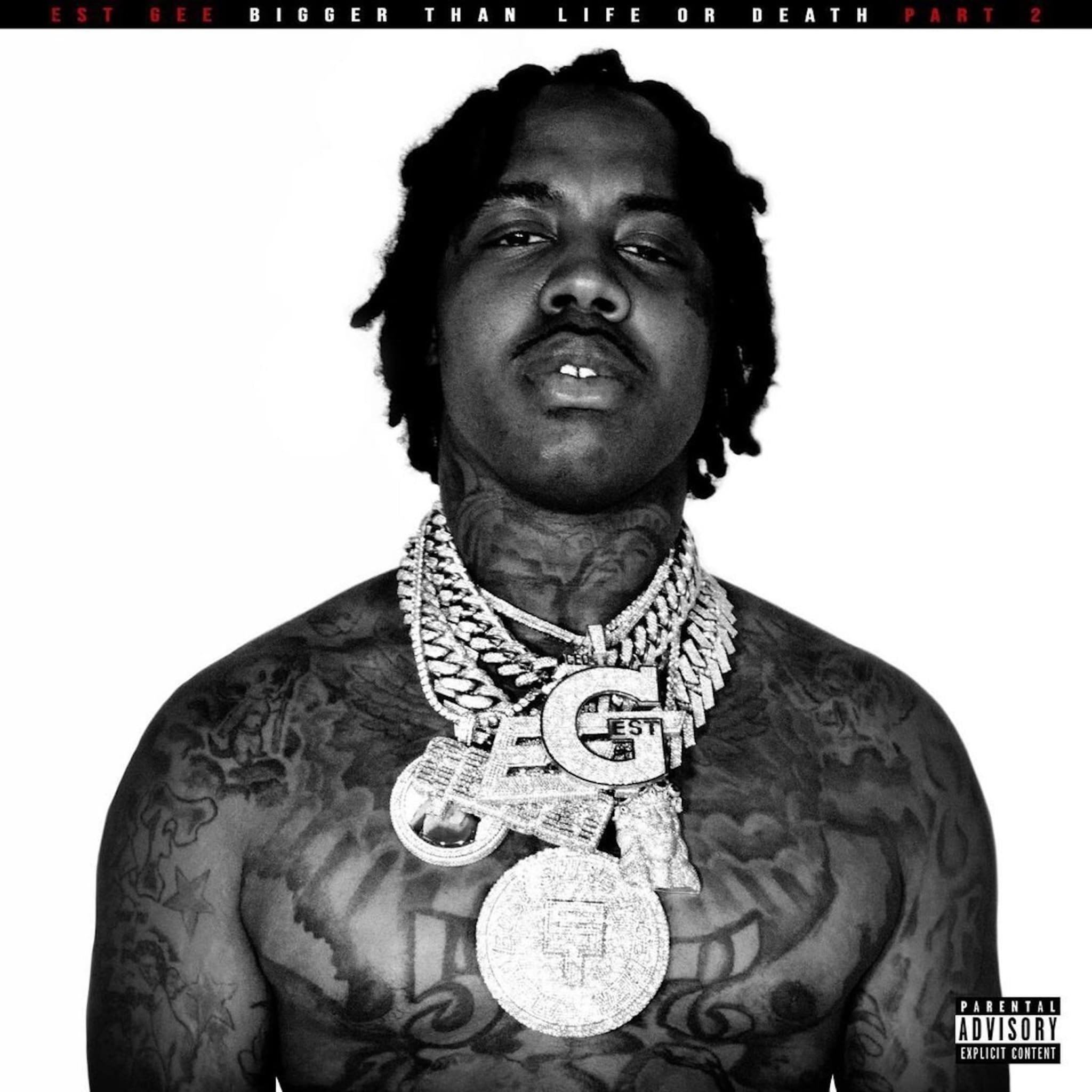 Est Gee 'Bigger Than Life Or Death 2'