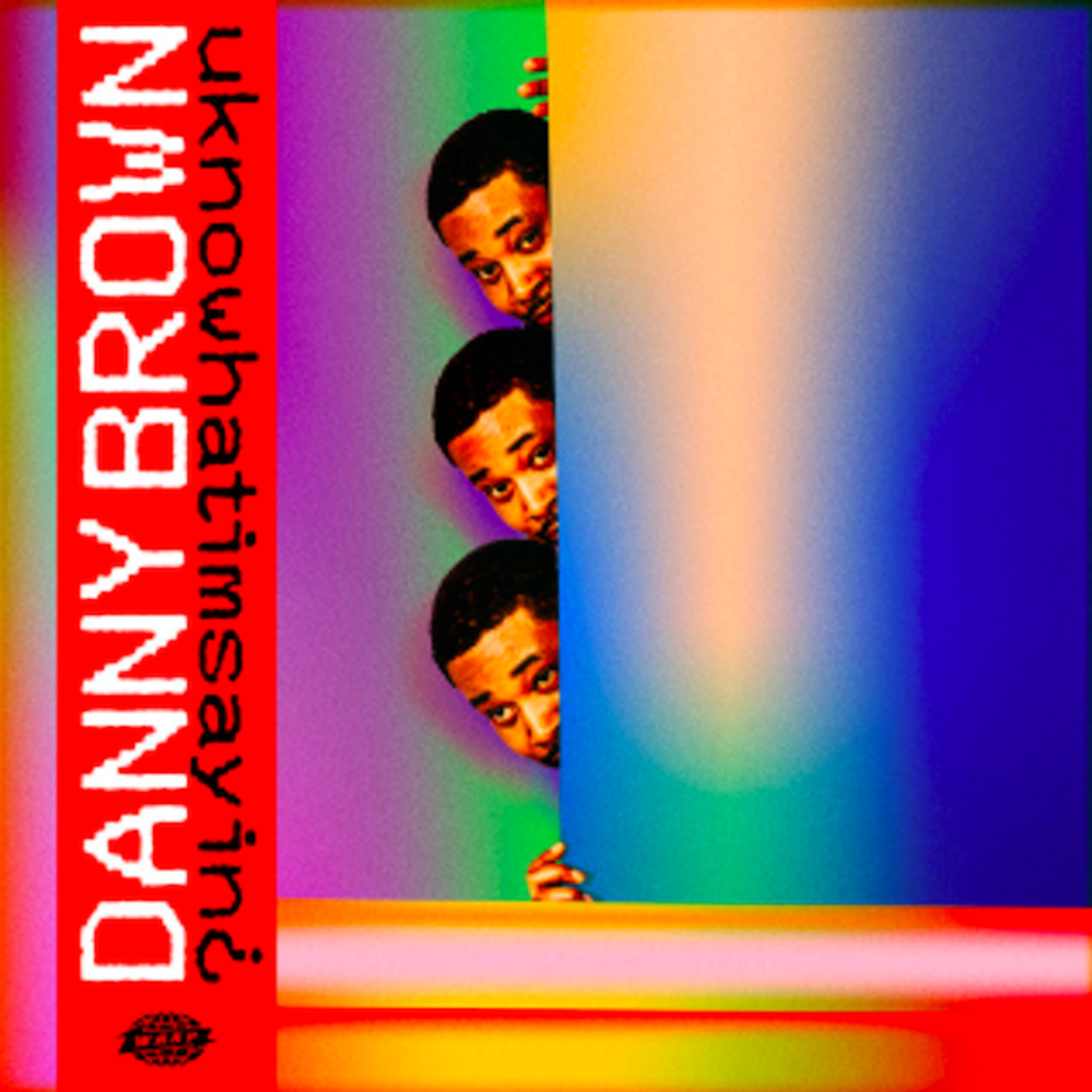 Danny Brown 'uknowhatimsayin'