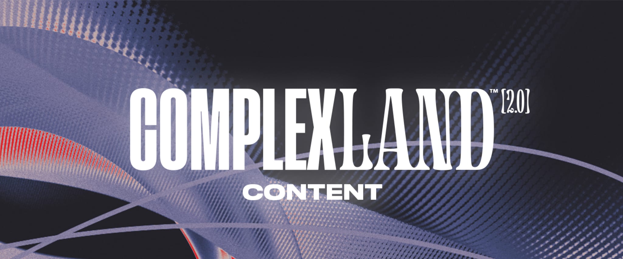 ComplexLand Content