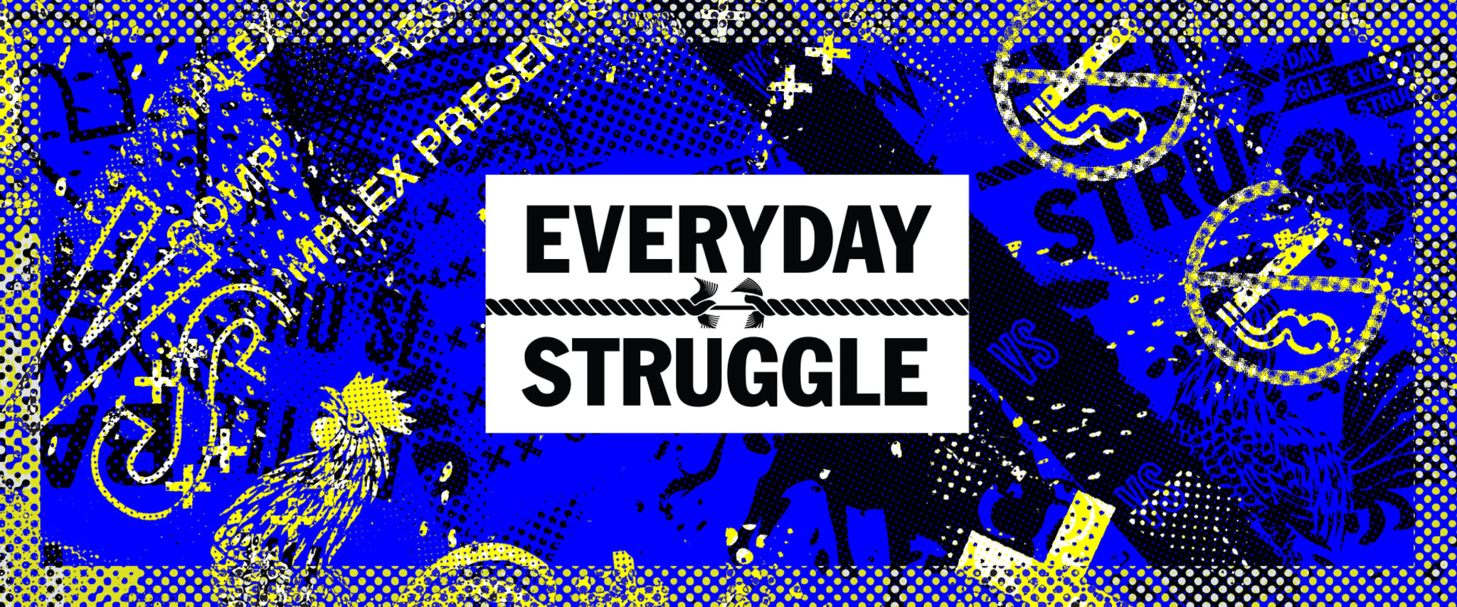 Everyday Struggle