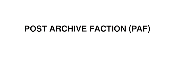 POST ARCHIVE FACTION (PAF)