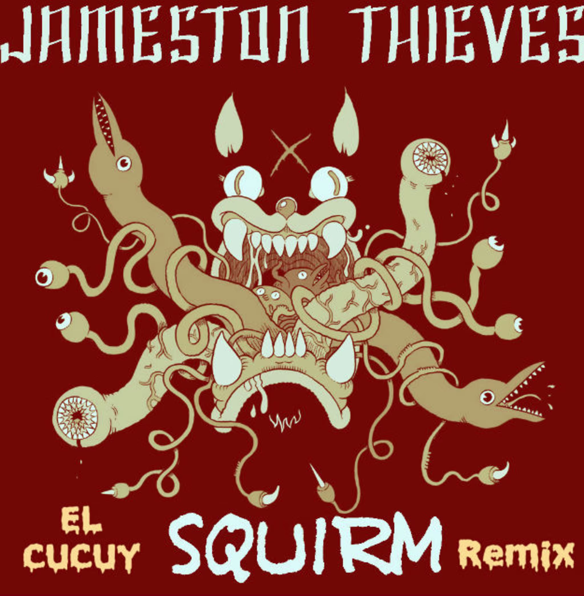 Jameston Thieves   Squirm (El Cucuy Remix)