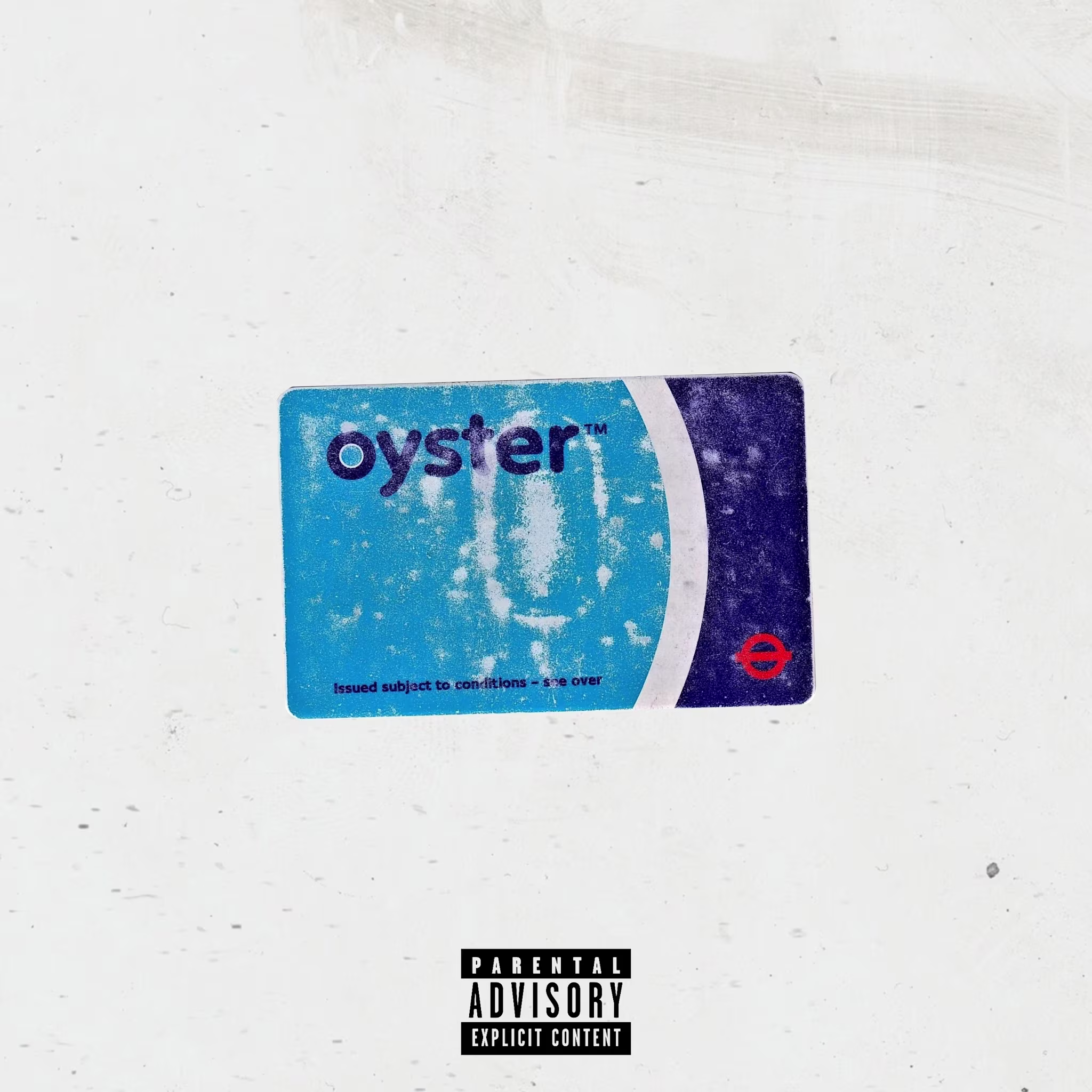 An album cover featuring an Oyster card with a Parental Advisory Explicit Content label at the bottom