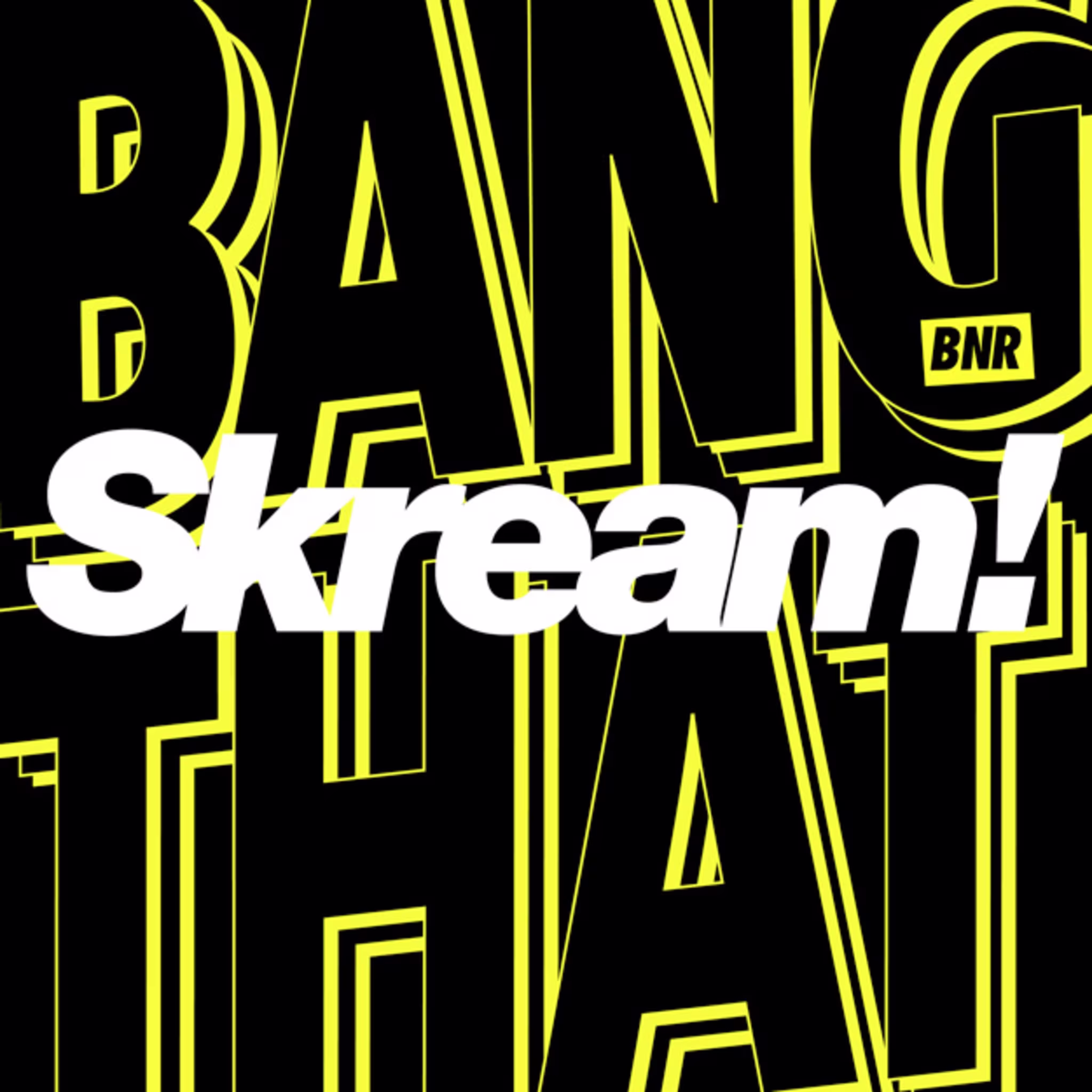 skream bang that