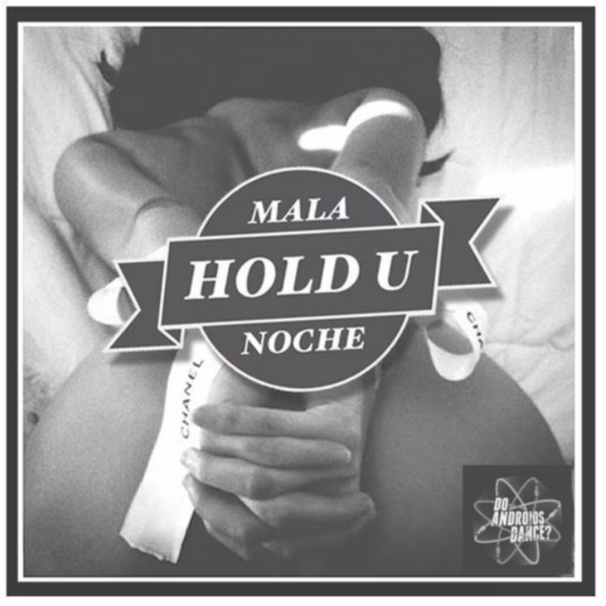 mala noche hold u