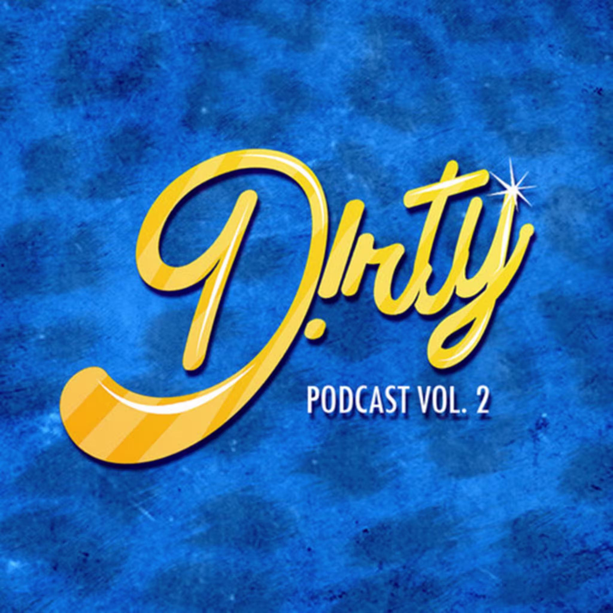 dirty podcast vol 2