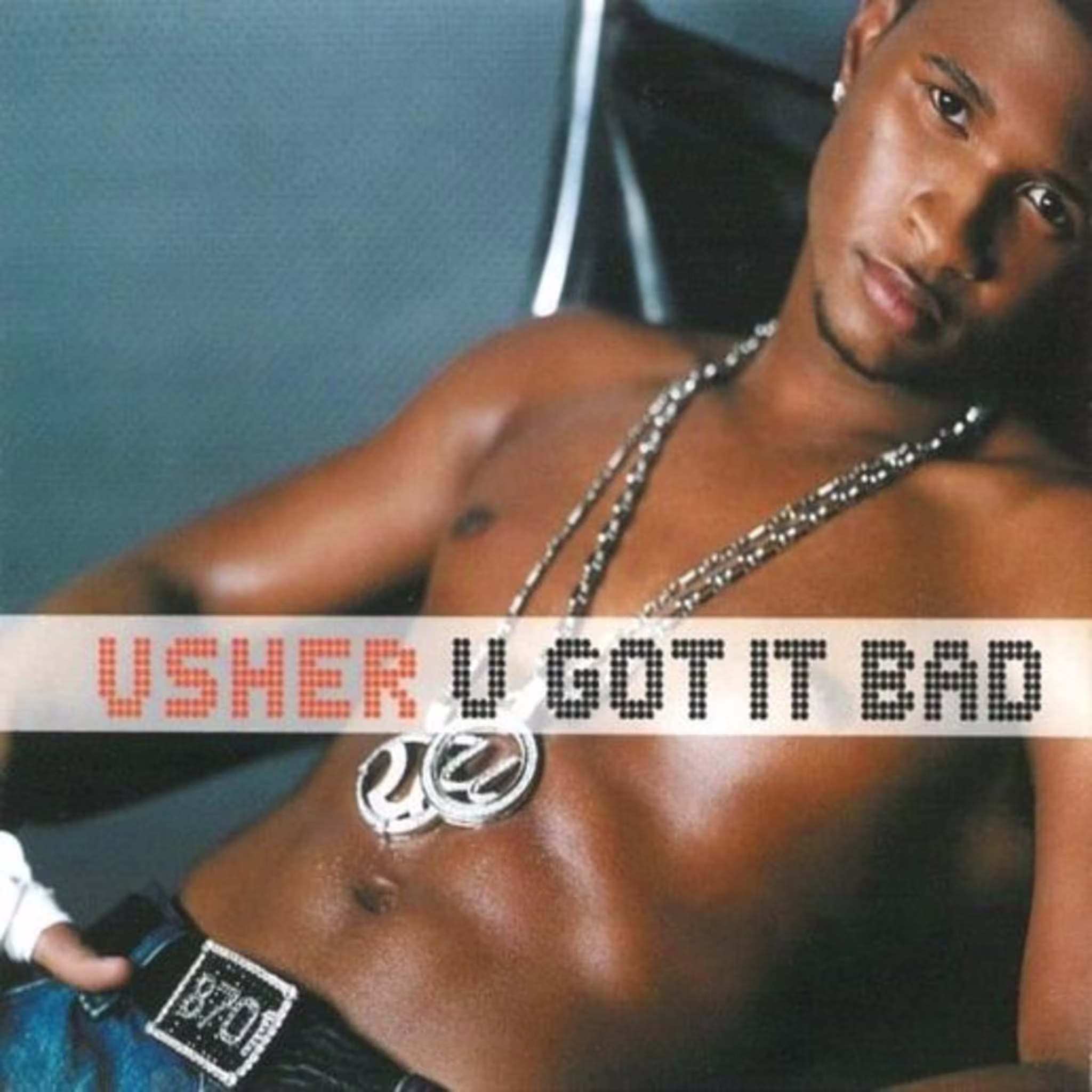 Usher, “U Got It Bad” (2001)