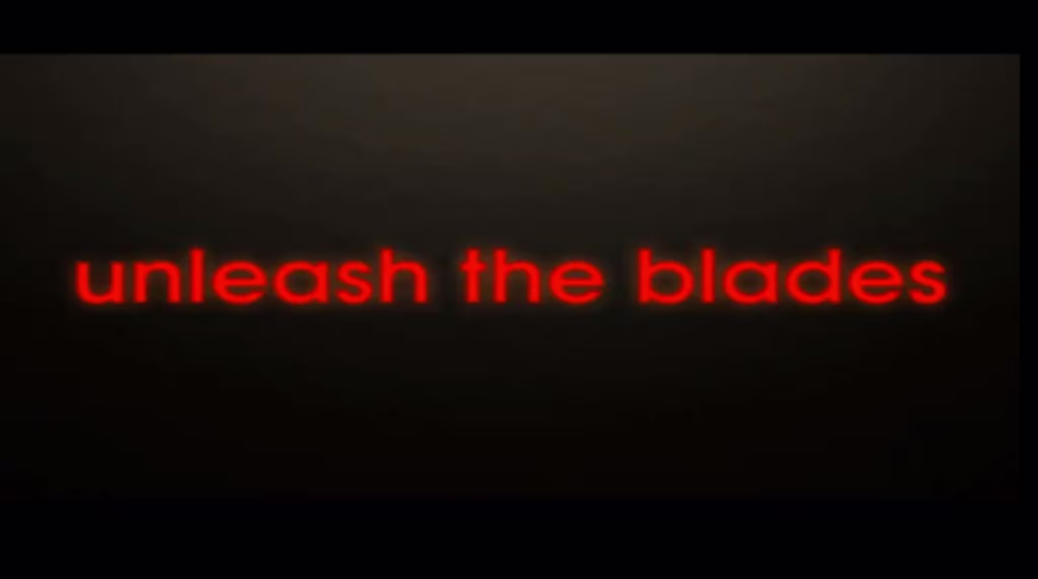 unleash the blades