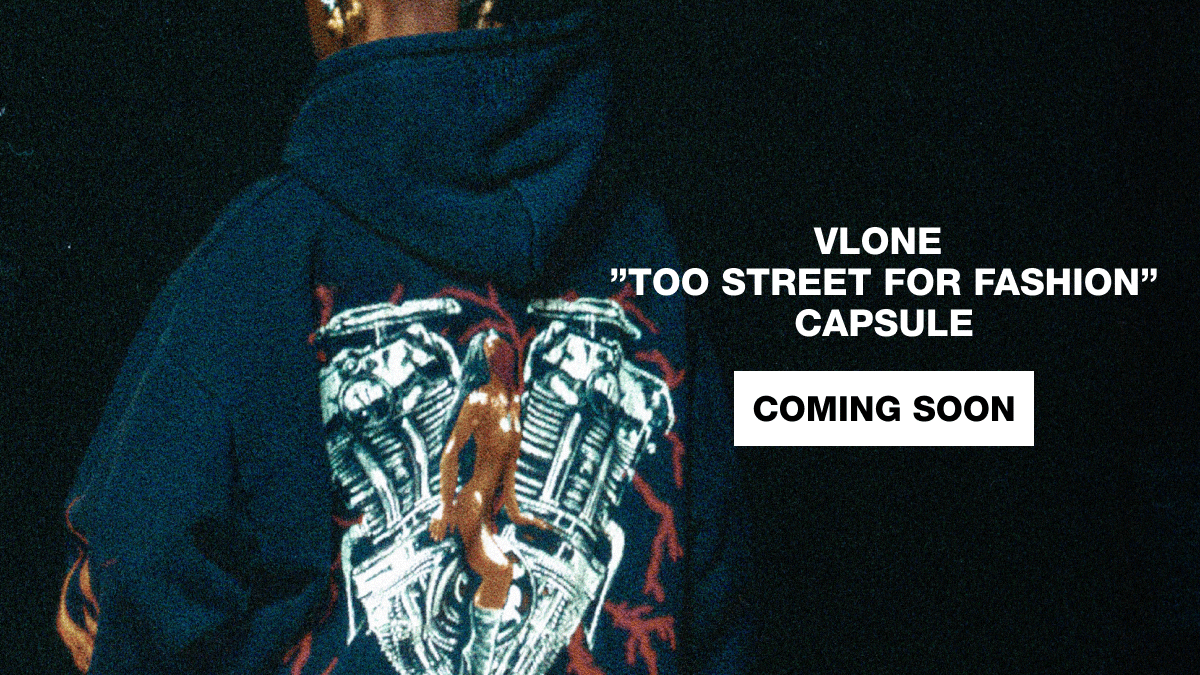 The VLONE TOO STREET FOR FASHION Collection. Shop on Complex Shop this Friday. Sign up now.
