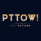 PTTOW!