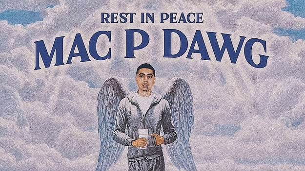 "R.I.P. Mac P Dawg"