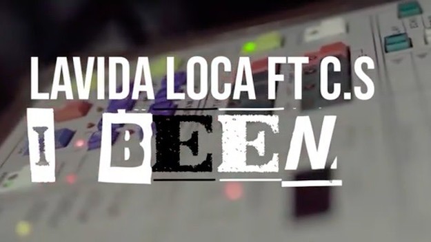 Lavida Loca & CS   "I Been"