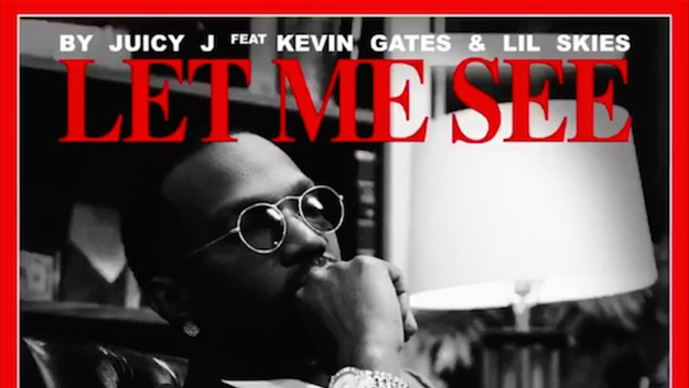 Juicy J "Let Me See" f/ Kevin Gates and Lil Skies