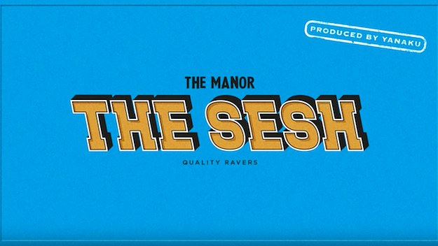The Manor   "The Sesh"