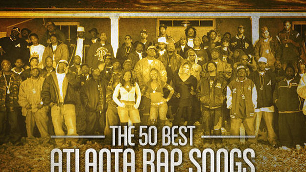 The 50 Best Atlanta Rap Songs