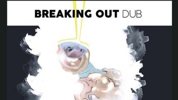 breaking out dub