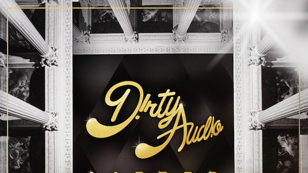 Dirty Audio Lifted