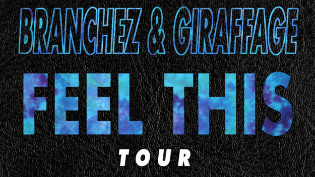 branchez giraffage feel this tour