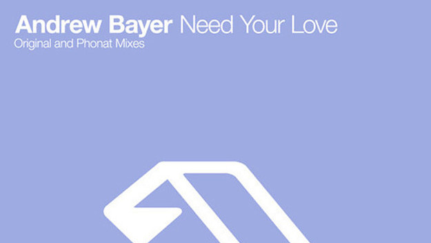 andrew bayer need your love