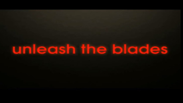 unleash the blades