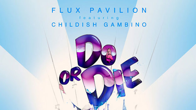 flux pavilion do or die