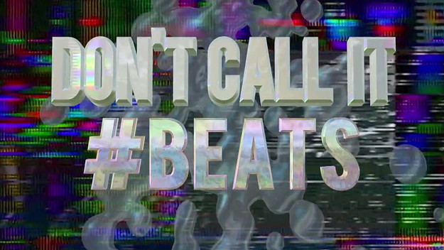 dont call it beats