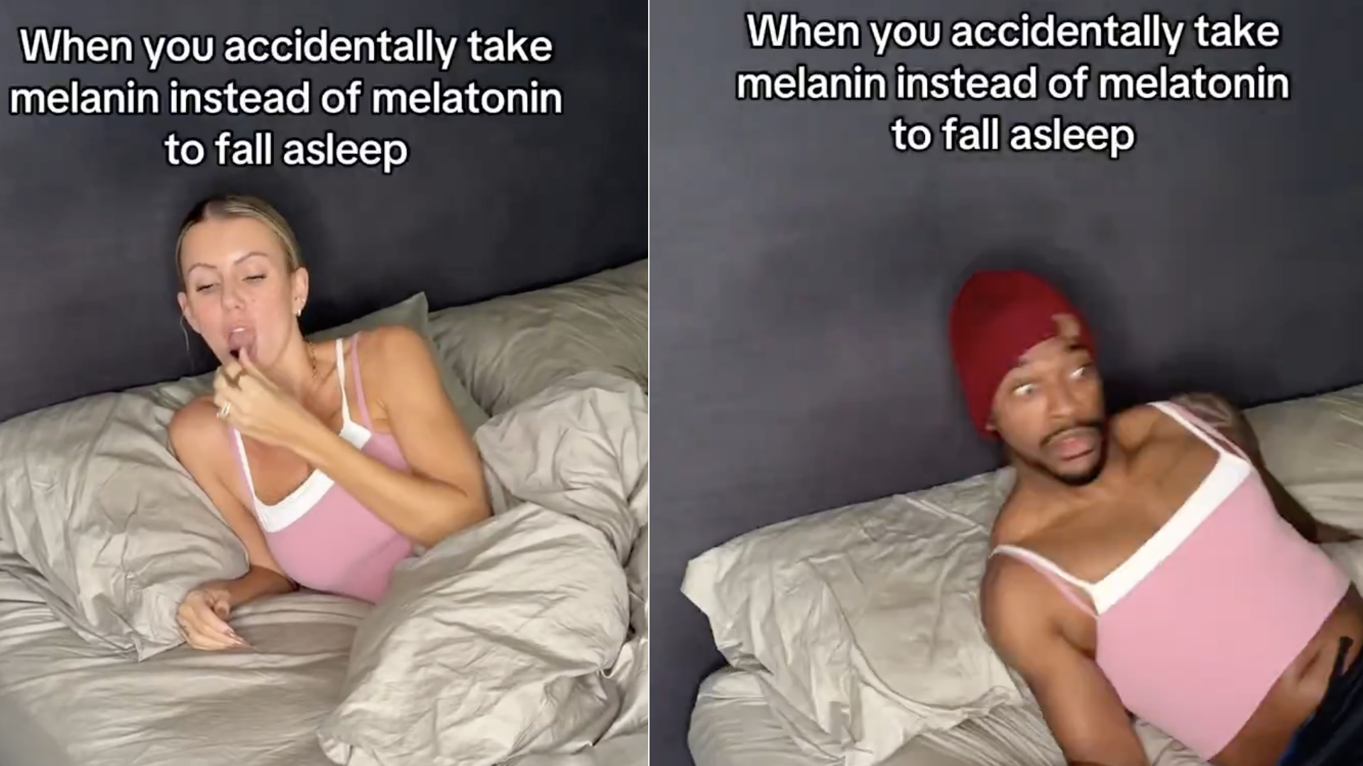 A split image showing a woman in bed on the left and a man in bed on the right, both wearing pink tops. Text above reads, "When you accidentally take melanin instead of melatonin to fall asleep."