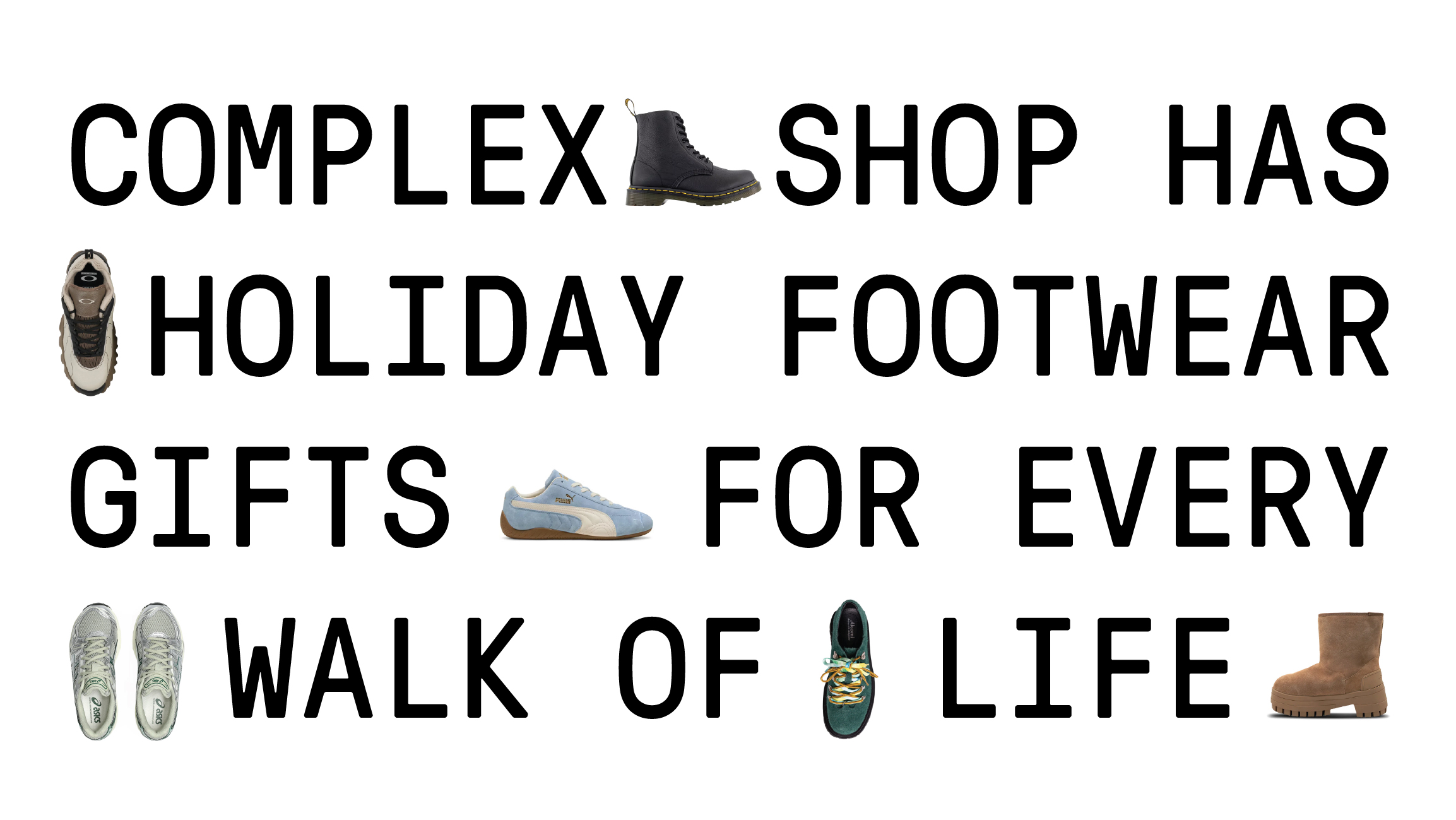 Text reads "COMPLEX SHOP HAS HOLIDAY FOOTWEAR GIFTS FOR EVERY WALK OF LIFE" with various shoes replacing some letters.