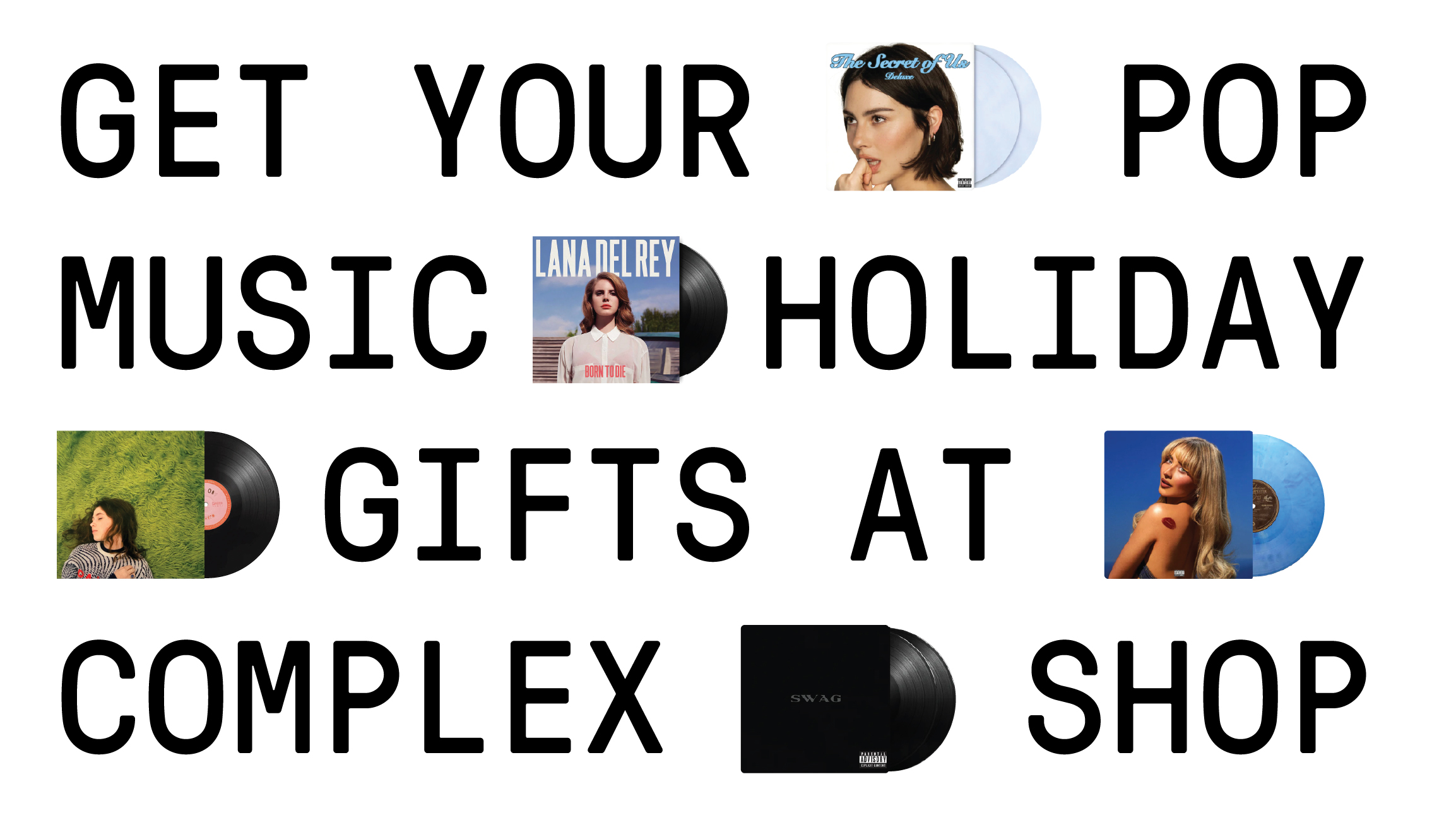 Text reads "GET YOUR POP MUSIC HOLIDAY GIFTS AT COMPLEX SHOP" with album covers of Olivia Rodrigo, Lana Del Rey, Taylor Swift, and SZA.