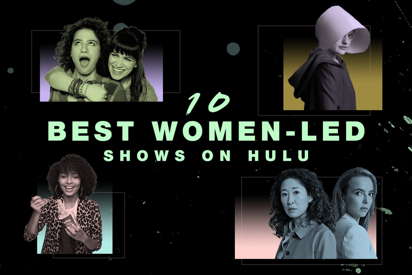 Best Shows On Hulu That Celebrate Women Top Female Led Series Complex