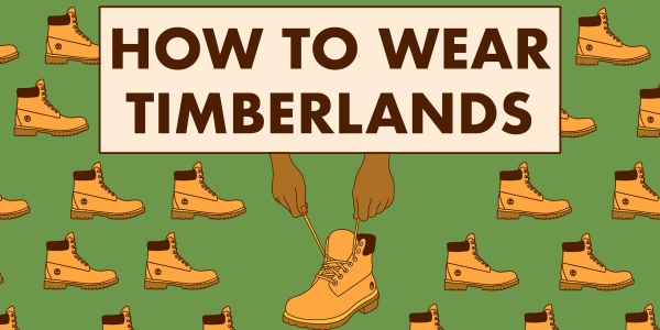 sonriendo grano lealtad How to Wear Timberland Boots: Tips on Lacing & Styling Timbs | Complex