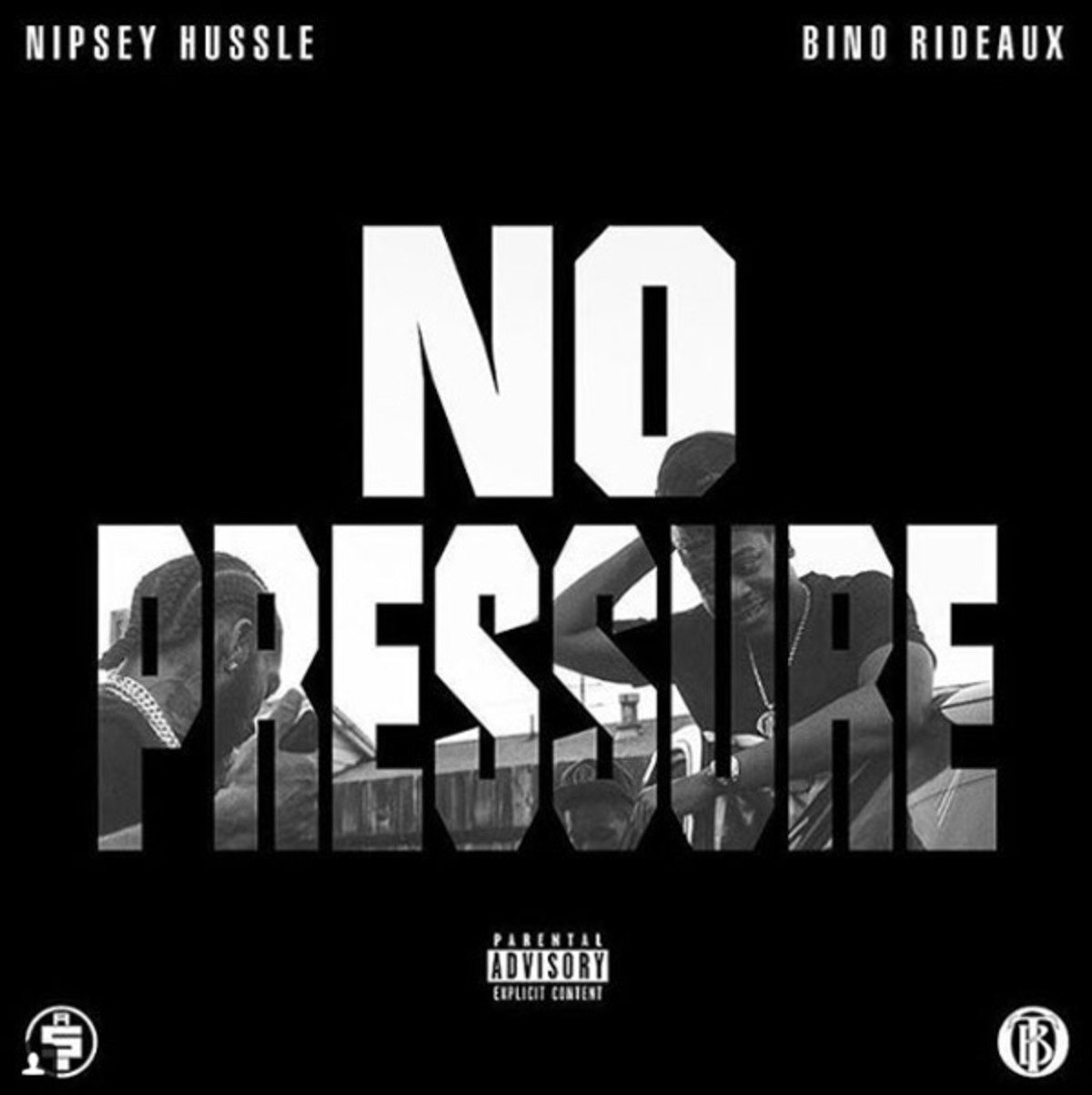 Stream Nipsey Hussle and Bino Rideaux’s New Project ‘No Pressure’ Complex