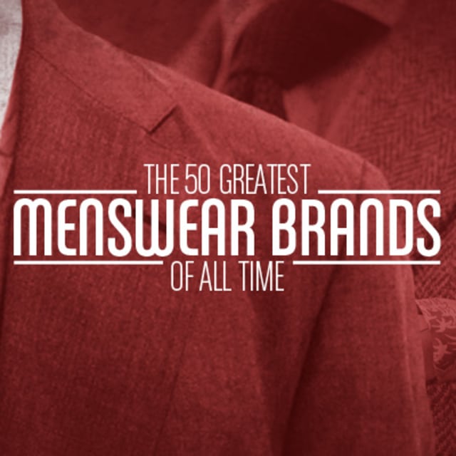 The 50 Greatest Menswear Brands of All Time Complex