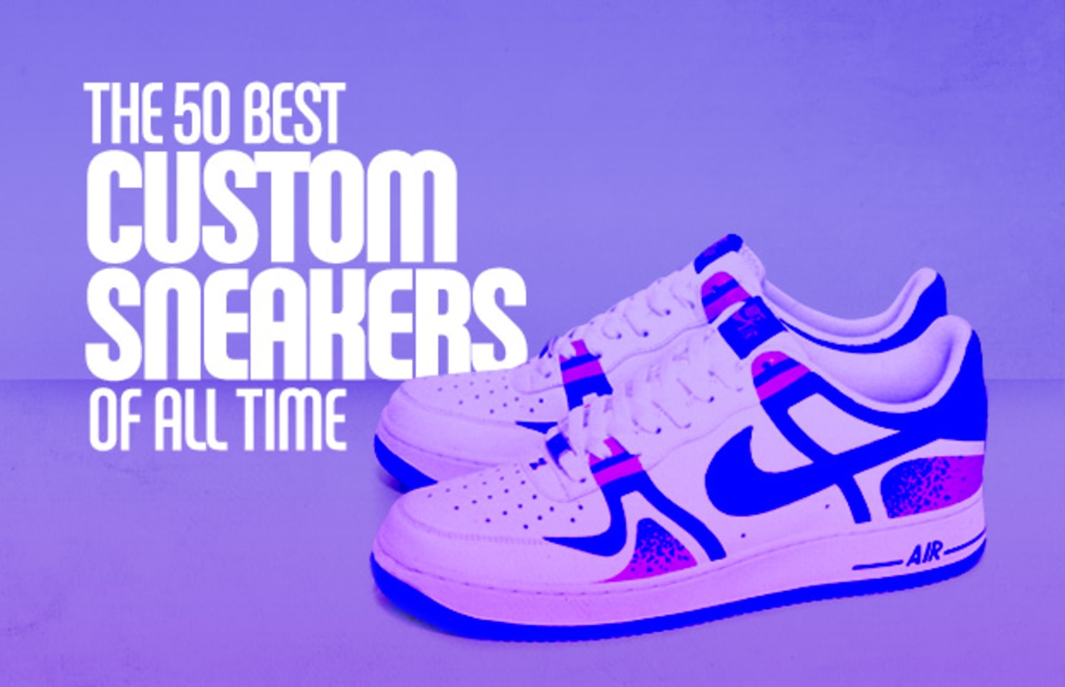 The 50 Best Custom Sneakers of All Time Complex