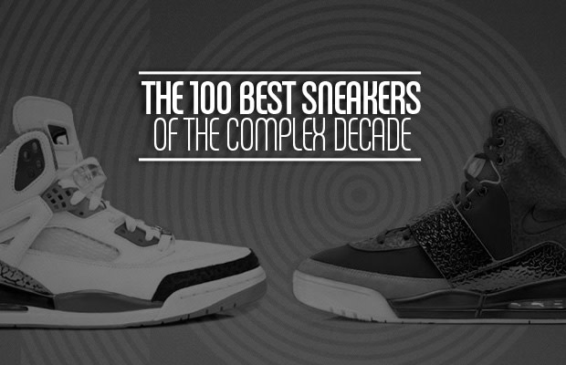 The 100 Best Sneakers of the Complex Decade | Complex The 100 Best Sneakers of the Complex Decade | Complex