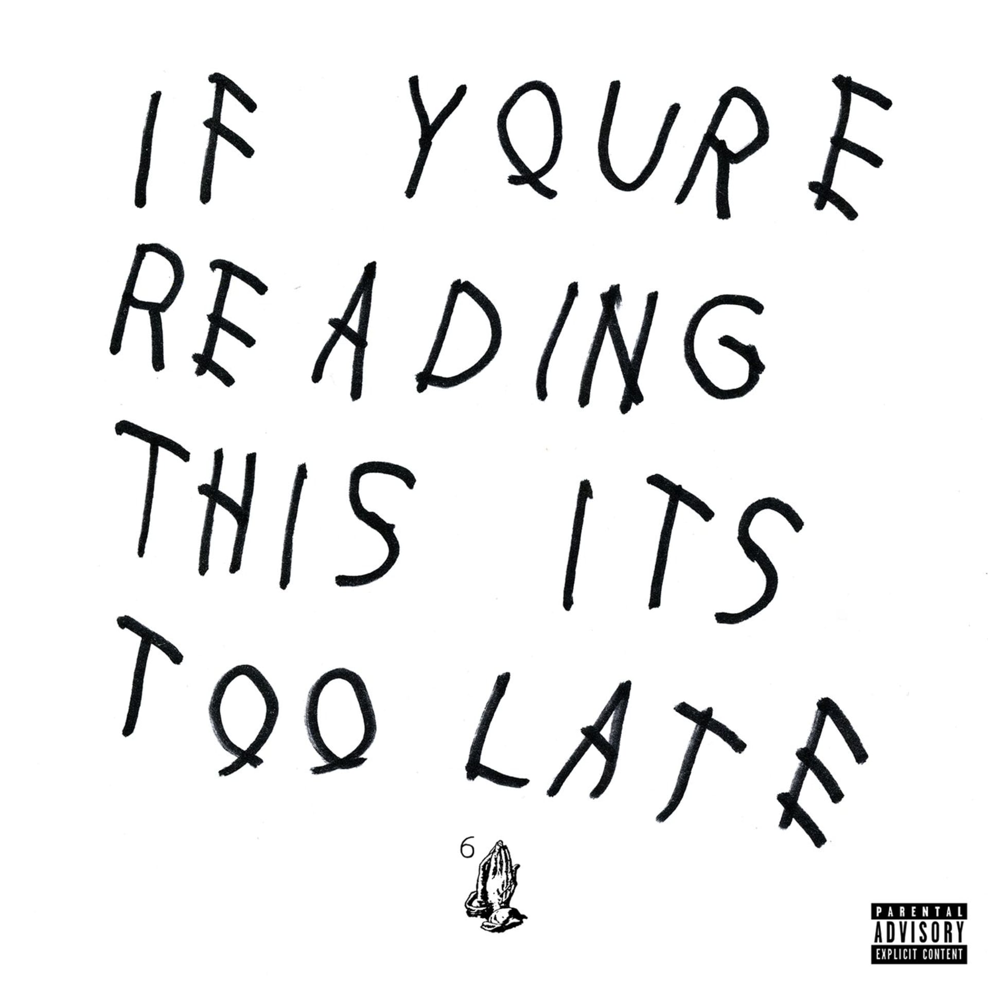 Drake If You're Reading This It's Too Late