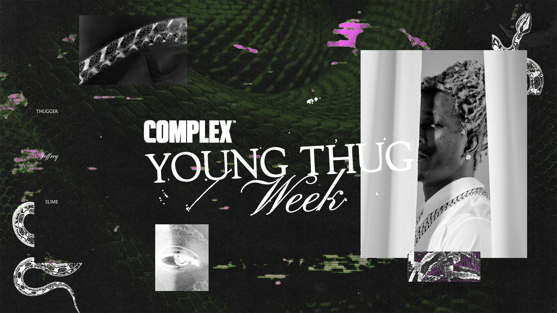 It S Young Thug Week At Complex A Guide To The Week Complex