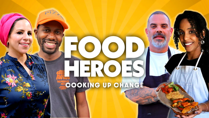 Meet These Extraordinary FOOD HEROES in Our New Documentary Series